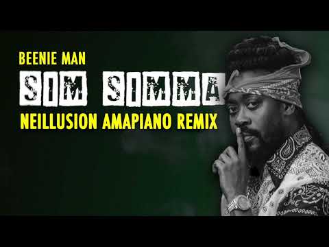 Beenie Man - Sim Simma (Amapiano Remix) | Neillusion