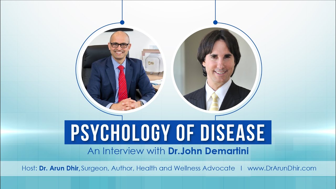 Psychology of Disease: Interview with Dr John Demartini