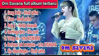 Download lagu OM SAVANA ~ GANG DOLLY | FULL ALBUM OM SAVANA TERBARU mp3 Download lagu OM SAVANA ~ GANG DOLLY | FULL ALBUM OM SAVANA TERBARU mp3