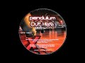 Pendulum - Out Here (Demo Version) (set rip)