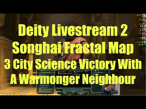 Civ 5 Deity Stream 2 - Songhai: T190 Science Victory On 3 Cities With A Warmonger Neighbour!