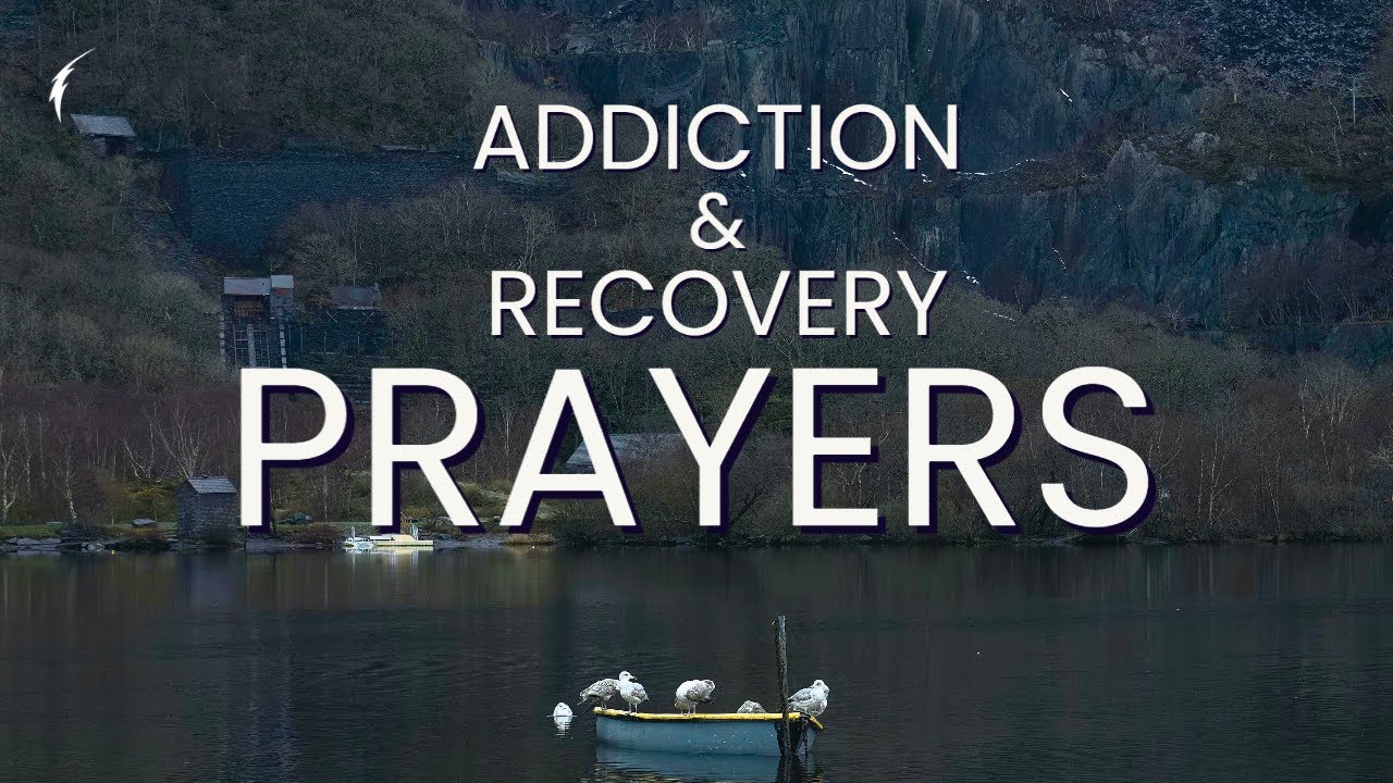 Prayer For Deliverance From Addiction | Powerful Addiction Recovery Prayer