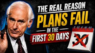 Why Most Plans Fail in the First 30 Days | Jim Rohn Motivation