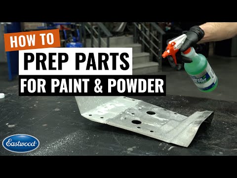How to Prep Your Surface for Paint or Powder Coating - Eastwood