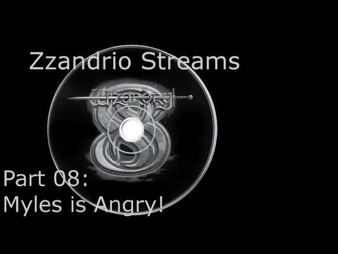 Zzandrio Streams Wizardry 8 - Part 08 - Myles is Angry!