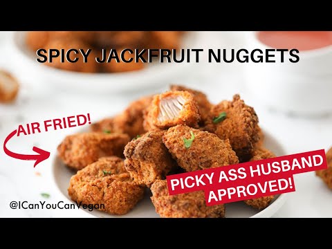 SPICY CHICKEN AIR FRIED JACKFRUIT NUGGETS 🔥