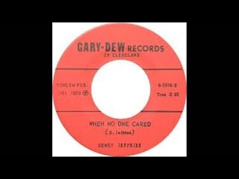 1972 - Dewey Jeffries – When No One Cared