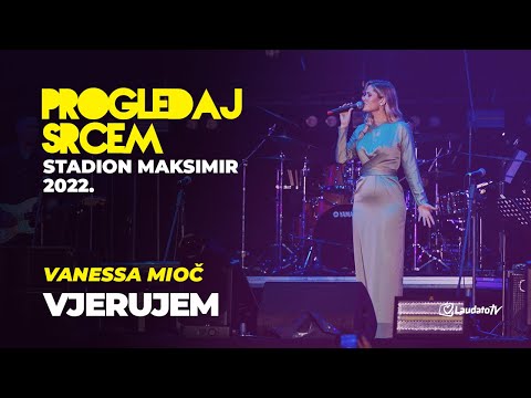 Vjerujem - Vanessa Mioč (Progledaj srcem, Stadion Maksimir 2022.)