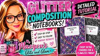 How to Make a Glitter Composition Notebook: Easy DIY Glitter Crafting Tutorial for Back to School