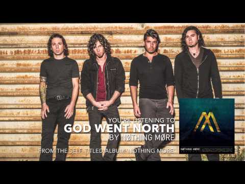 Nothing More - God Went North (Audio Stream)