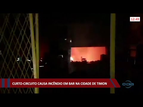 Curto-circuito causa incêndio em bar na cidade de Timon 14 06 2021