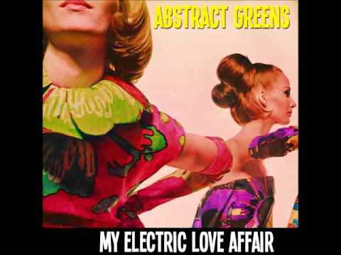 Abstract Greens - My Electric Love Affair (Scottish Indie / Madchester)