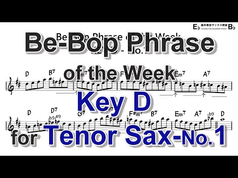Be-Bop Phrase of the Week - Key D - No.1 for Tenor Sax