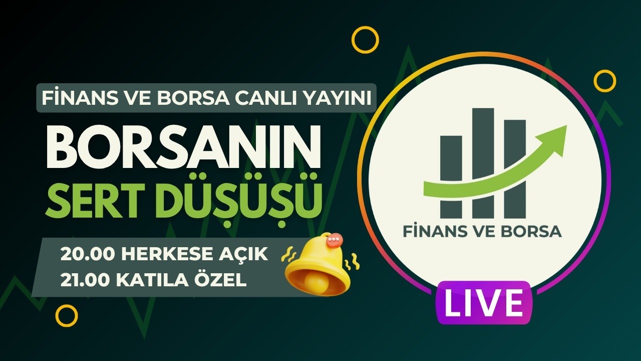 Canlı Yayın | Borsanın Sert Düşüşü - Piyasa Değerlendirmesi