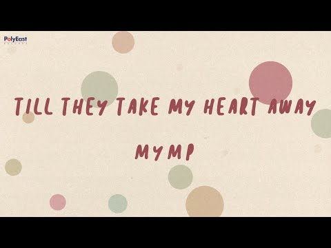 MYMP - Till They Take My Heart Away (Official Lyric Video)