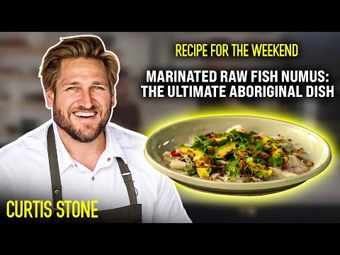 Marinated Raw Fish Numus: The Ultimate Aboriginal Dish | Recipe For The Weekend | Curtis Stone