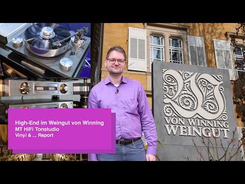 High-End im Weingut von Winning | MT HiFi Tonstudio (Vinyl & … Report)…