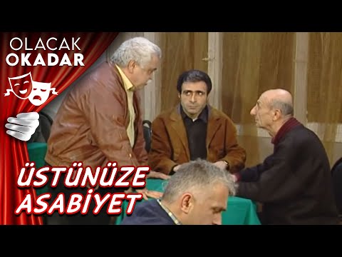 Üstünüze Asabiyet I Olacak O Kadar