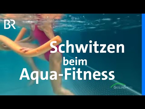 Aqua-Fitness: Trainieren gegen den Wasserwiderstand | Die perfekte Sportart? | BR