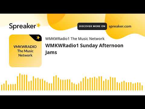 WMKWRadio1 Sunday Afternoon Jams