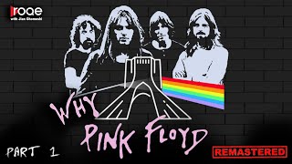 WHY PINK FLOYD - Ep. 1 (remastered, 2023)