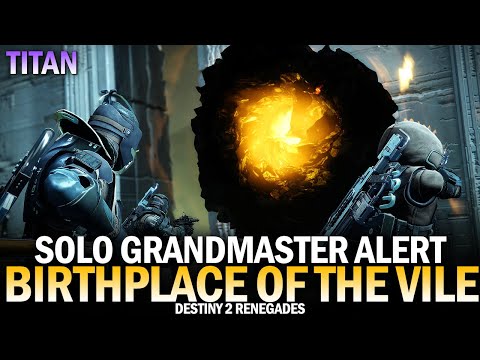 Solo Flawless Grandmaster Alert Birthplace of the Vile (Titan) [Destiny 2 Renegades]