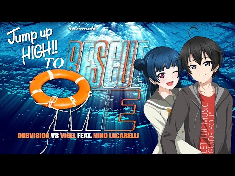 DubVision & Vigel vs Aqours - Jump up HIGH To Rescue Me!! (DJ Kurosaki Mashup)