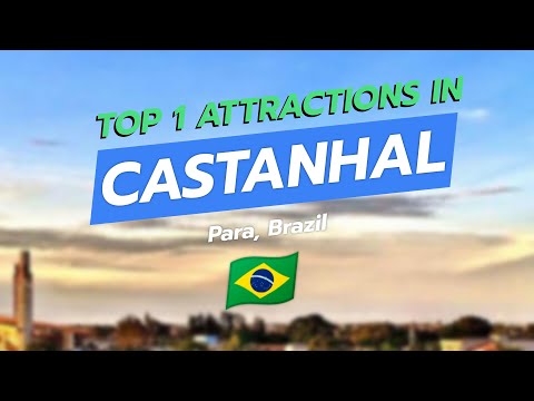 Top 1 Attraction in Castanhal, Para, Brazil 🇧🇷✨ | CityGems