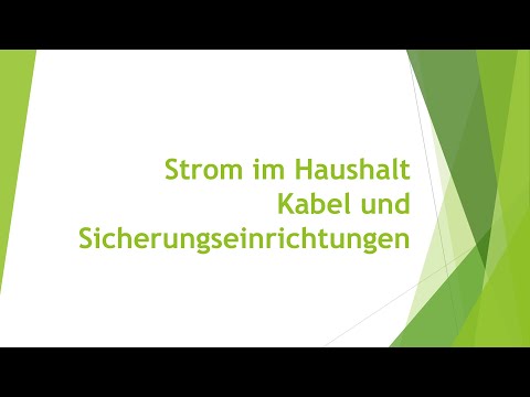 Physik: Strom im Haushalt - Kabel und Sicherungseinrichtungen einfach erklärt