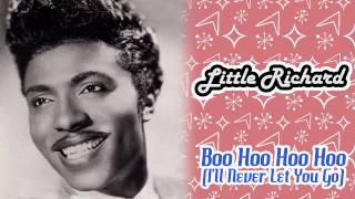 Little Richard - Boo Hoo Hoo Hoo (I&#39;ll Never Let You Go)