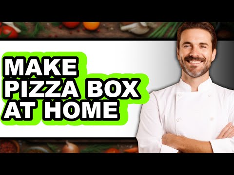 How To Make Pizza Box At Home (Full Guide)