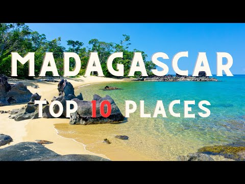 Top 10 Amazing Places to Visit in Madagascar – Travel Video