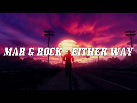 Mar G Rock - Either Way