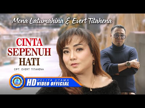 Mona Latumahina Ft. Evert Titahena - CINTA SEPENUH HATI || Lagu Ambon 2023 (Official Music Video)