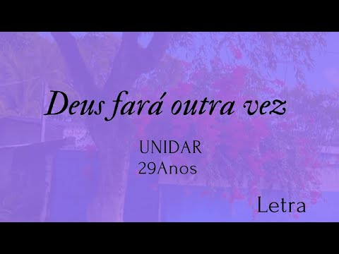Deus fará outra vez- versão UNIDAR 29anos IEADPE, Letra.