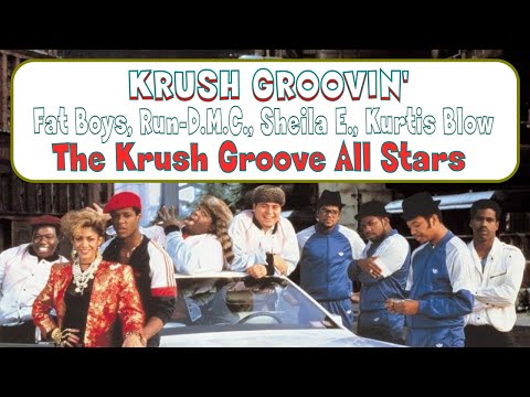The Krush Groove All Stars || Krush Groovin'