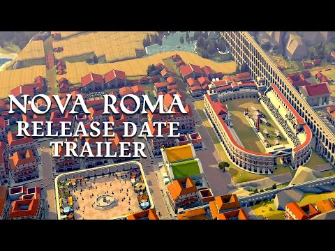 Nova Roma - Release Date Trailer | Roman City-Builder