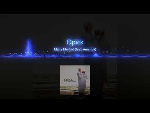 Maha Melihat (feat. Amanda) - Opick