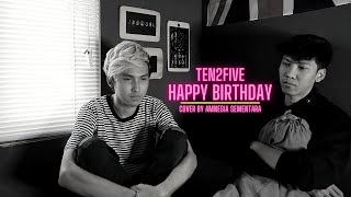 Download lagu HAPPY BIRTHDAY - TEN2FIVE (Cover by Amnesia Sementara) mp3