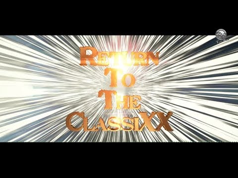Return To The ClassiXX - Geschwindigkeitsrausch (Original MiX) / 2003 [Full HD]