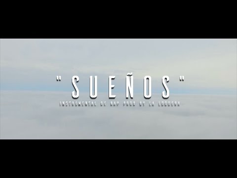 SUEÑOS - INSTRUMENTAL DE RAP USO LIBRE (PROD BY LA LOQUERA 2017)
