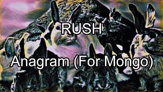 RUSH - Anagram (For Mongo) (Lyric Video)