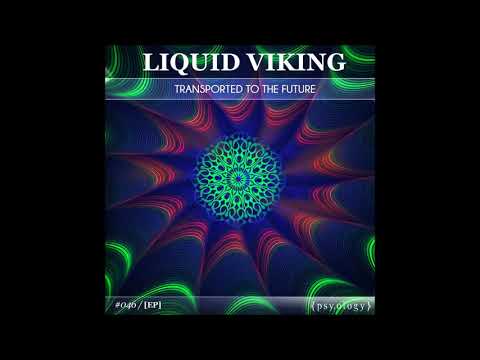 Liquid Viking - Transported to The Future EP ᴴᴰ