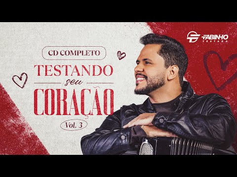 CD TESTANDO SEU CORAÇÃO VOL. 3 - Fabinho Testado (Completo)