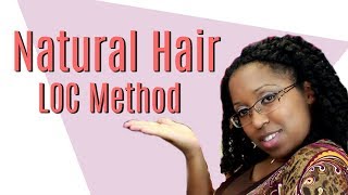 My Natural Hair LOC Method Routine