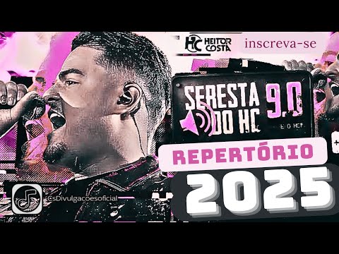 HEITOR COSTA - SERESTA DO HC 9.0 REPERTÓRIO ABRIL 2025