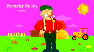 Old Mac Donald had a farm - children song - Frenchy Bunny :)