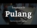 Pulang - Insomniacks | Piano Cover by Andre Panggabean
