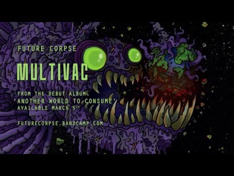 FUTURE CORPSE - Multivac