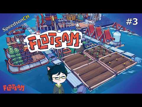 [Flotsam] เรือสําราญลอยน้ำ #3 | เริ่มการเพาะปลูก เผชิญหน้าทะเลพิษ